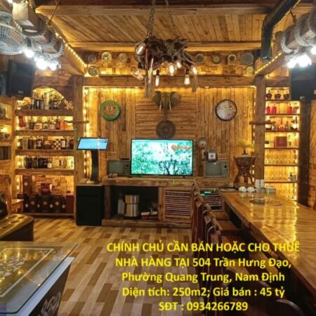 CHÍNH CHỦ CẦN BÁN HOẶC CHO THUÊ NHÀ HÀNG TẠI 504 Trần Hưng Đạo, Phường Quang Trung, Nam Định
