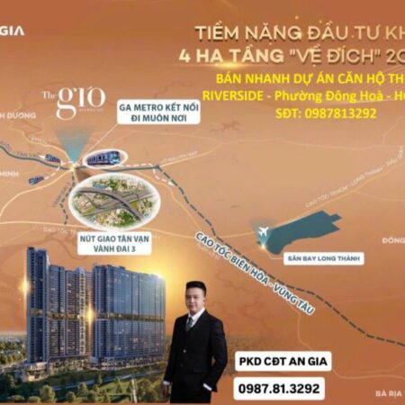 VỊ TRÍ ĐẸP – GIÁ TỐT – BÁN NHANH DỰ ÁN CĂN HỘ THE GIÓ RIVERSIDE – Phường Đông Hoà – HCM mới
