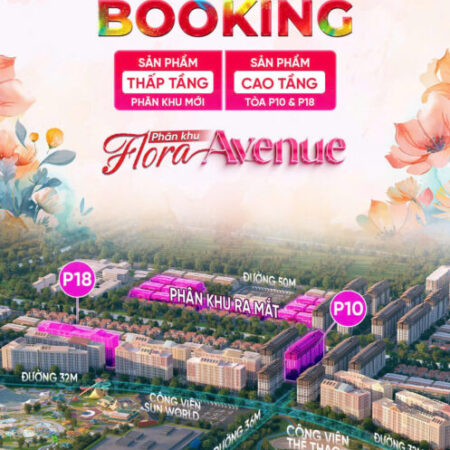 Phần 117:🏙 CHÍNH THỨC NHẬN BOOKING – PHÂN KHU FLORA AVENUE SUN URBAN CITY 🌸 ✨ Siêu phẩm mới ra