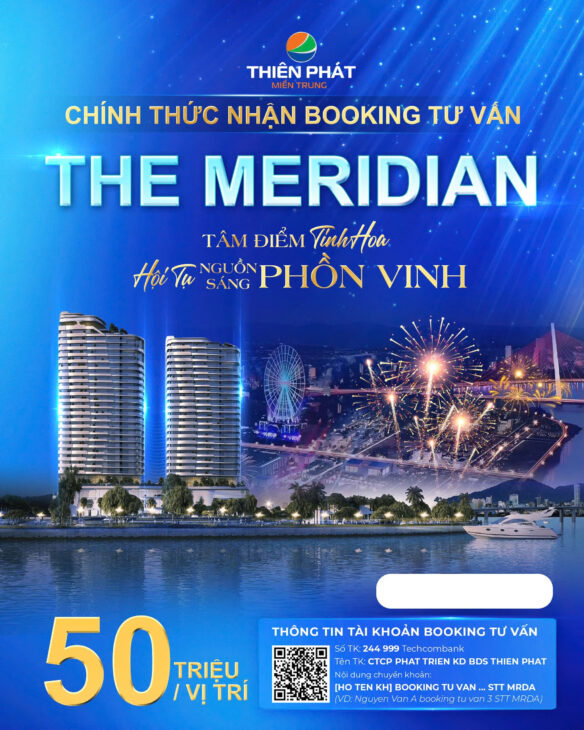 CHÍNH THỨC NHẬN BOOKING DỰ ÁN THE MERIDIAN – TÂM ĐIỂM TINH HOA, HỘI TỤ NGUỒN SÁNG PHỒN VINH