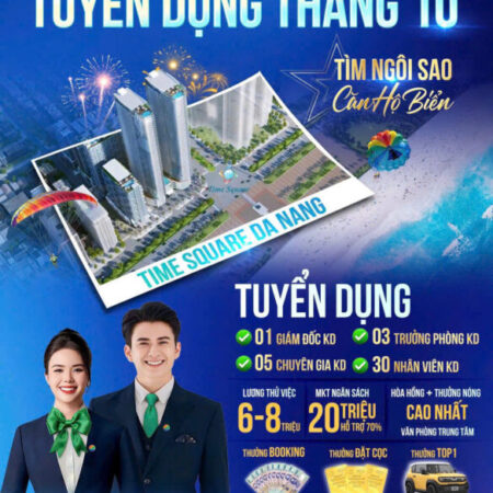 Tuyển dụng quy mô lớn dự án Times Square Đà Nẵng Tuyển dụng quy mô lớn dự án Times Square Đà Nẵng