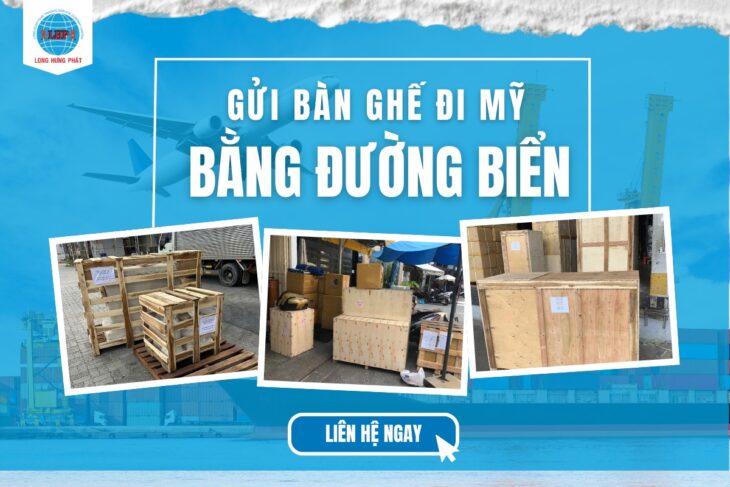 Gửi bàn ghế đi Mỹ bằng đường biển tại Cần Thơ – Giá rẻ, an toàn, hỗ trợ tận nơi | LHP Express
