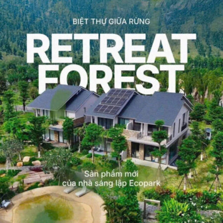 Ecopark ra mắt Biệt thự rừng Retreat Forest – Biệt thự Eco Retreat đẳng cấp và độc đáo lần đầu xuất