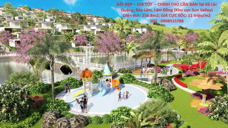 ĐẤT ĐẸP – GIÁ TỐT – CHÍNH CHỦ CẦN BÁN Tại Xã Lộc Quảng, Bảo Lâm, Lâm Đồng (Khu vực Sun Valley)