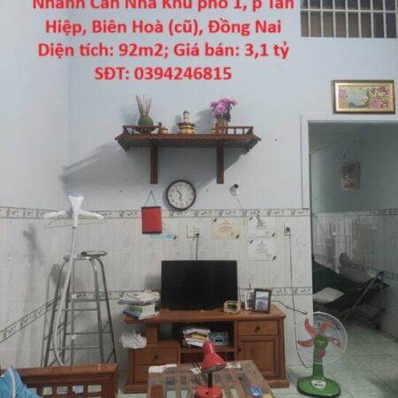 NHÀ ĐẸP – GIÁ TỐT – Cần Bán Nhanh Căn Nhà Khu phố 1, p Tân Hiệp, Biên Hoà (cũ), Đồng Nai