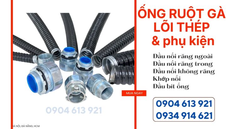 Cung Cấp Ống Ruột Gà Lõi Thép Giá Rẻ Tại Đà Nẵng