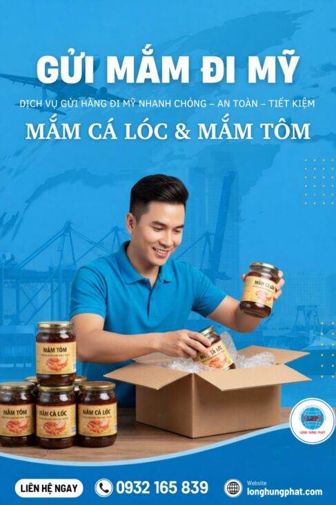 Gửi Mắm Đi Mỹ Nhanh Chóng – An Toàn – Giá Tốt Tại Long Hưng Phát Express