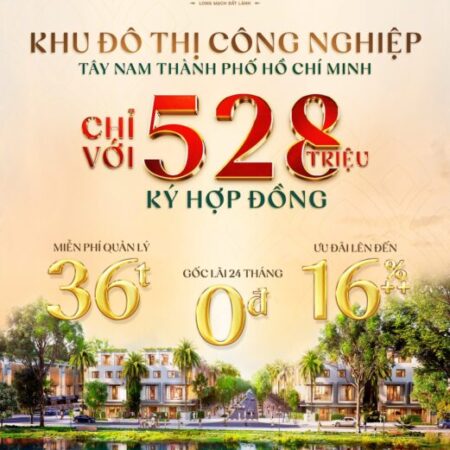 Chỉ từ 528 triệu ký HĐ – KHU ĐÔ THỊ CÔNG NGHIỆP TÂY NAM TP.HCM Chỉ từ 528 triệu ký HĐ – KHU ĐÔ THỊ CÔNG NGHIỆP TÂY NAM TP.HCM