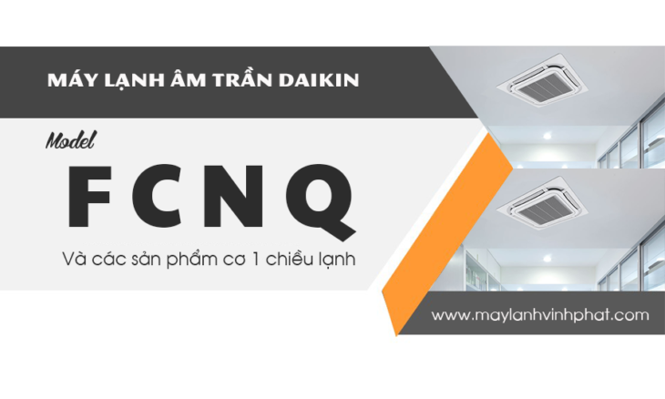 Mua Điều hòa âm trần DAIKIN FCNQ – SkyAir hôm nay để có cơ hội sở hữu nhiều phần quà