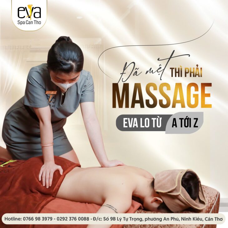 Massage Body Và Thông Kinh Lạc – Khác Nhau Như Thế Nào, Nên Chọn Cái Nào? Eva Spa Cần Thơ