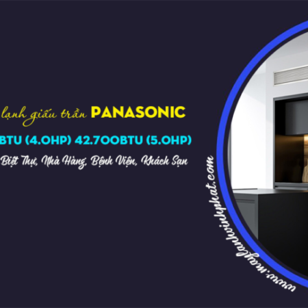 Chuyên bán giá rẻ Máy lạnh giấu trần PANASONIC 4HP và 5HP Chuyên bán giá rẻ Máy lạnh giấu trần PANASONIC 4HP và 5HP