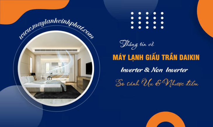 Điện Lạnh Vĩnh Phát chuyên bỏ sỉ Máy lạnh giấu trần DAIKIN Inverter/Non-Inverter Điện Lạnh Vĩnh Phát chuyên bỏ sỉ Máy lạnh giấu trần DAIKIN Inverter/Non-Inverter
