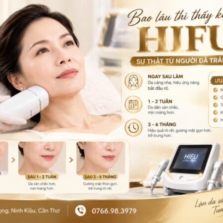 Bao lâu thì thấy kết quả sau khi làm HIFU? Eva Spa Cần Thơ