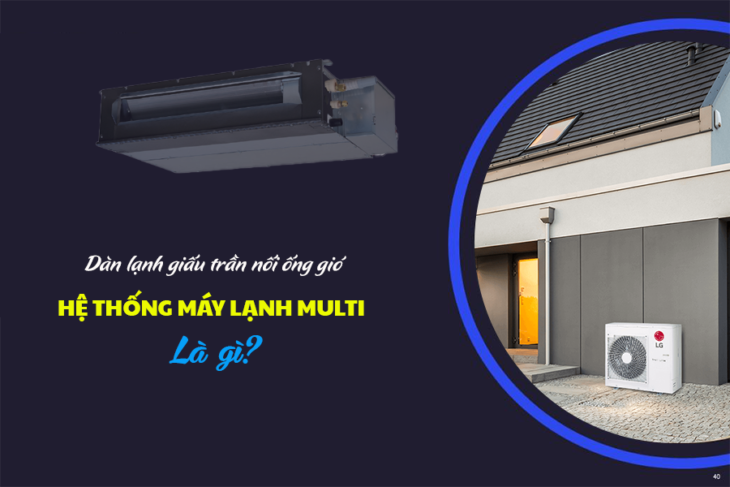 3 lưu ý quan trọng khi mua và sử dụng hệ thống Điều hòa MULTI